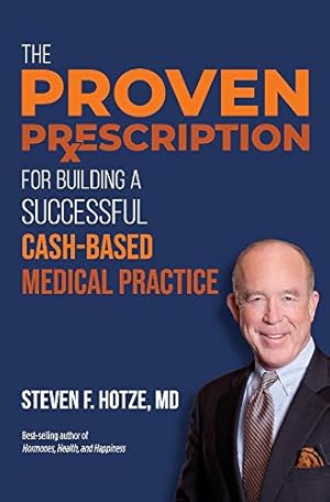 Seller image for The Proven Prescription: For Building A Successful Cash-Based Medical Practice for sale by Redux Books