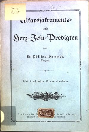 Bild des Verkufers fr Altarssakraments- und Herz-Jesu-Predigten. zum Verkauf von books4less (Versandantiquariat Petra Gros GmbH & Co. KG)