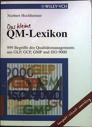 Immagine del venditore per Das kleine QM-Lexikon : 999 Begriffe des Qualittsmangements aus GLP, GCP, GMP und ISO 9000. venduto da books4less (Versandantiquariat Petra Gros GmbH & Co. KG)