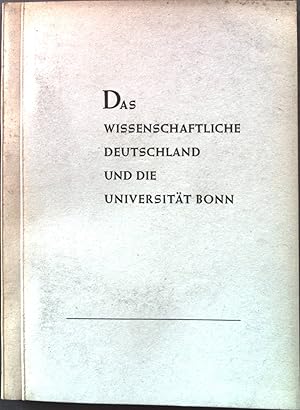 Bild des Verkufers fr Das wissenschaftliche Deutschland und die Universitt Bonn. zum Verkauf von books4less (Versandantiquariat Petra Gros GmbH & Co. KG)
