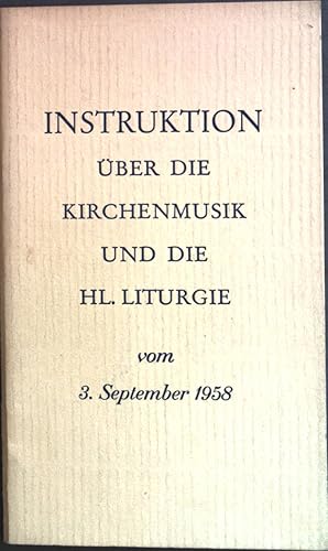 Bild des Verkufers fr Instruktion ber die Kirchenmusik und die hl. Liturgie. zum Verkauf von books4less (Versandantiquariat Petra Gros GmbH & Co. KG)