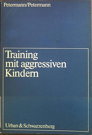 Bild des Verkufers fr Training mit aggressiven Kindern. zum Verkauf von books4less (Versandantiquariat Petra Gros GmbH & Co. KG)