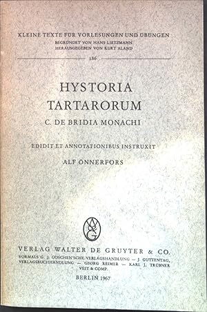 Bild des Verkufers fr Hystoria Tartarorum C. de Bridia Monachi. Kleine Texte fr Vorlesungen und bungen 186. zum Verkauf von books4less (Versandantiquariat Petra Gros GmbH & Co. KG)