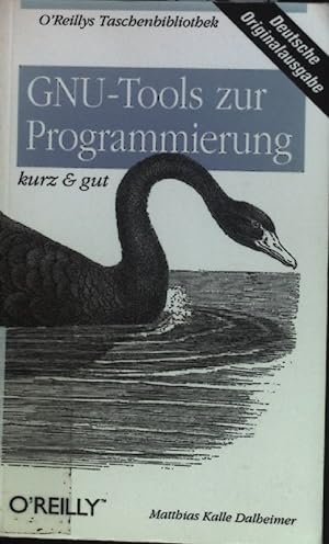Bild des Verkufers fr GNU-Tools zur Programmierung : kurz & gut. O'Reillys Taschenbibliothek zum Verkauf von books4less (Versandantiquariat Petra Gros GmbH & Co. KG)
