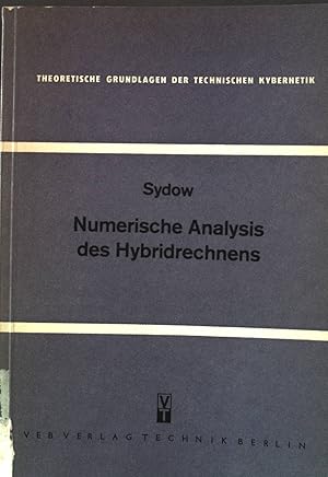 Bild des Verkufers fr Numerische Analysis des Hybridrechnens. Theoretische Grundlagen der technischen Kybernetik. zum Verkauf von books4less (Versandantiquariat Petra Gros GmbH & Co. KG)