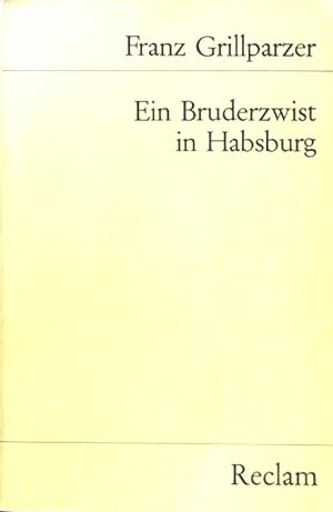 Immagine del venditore per Ein Bruderzwist in Habsburg : Trauerspiel in 5 Aufzgen. Universal-Bibliothek ; Nr. 4393 venduto da books4less (Versandantiquariat Petra Gros GmbH & Co. KG)