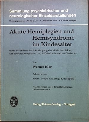 Seller image for Akute Hemiplegien und Hemisyndrome im Kindesalter : Unter besonderer Bercksichtigung des klinischen Bildes, der neuroradiologischen und EEG-Befunde und des Verlaufes. Sammlung psychiatrischer und neurologischer Einzeldarstellungen for sale by books4less (Versandantiquariat Petra Gros GmbH & Co. KG)