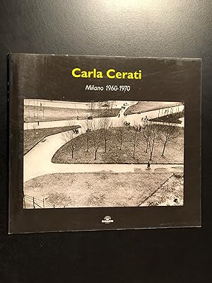 Carla Cerati. Milano 1960-1970. Barbieri editore 1997 - I.