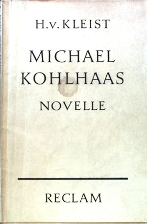 Imagen del vendedor de Michael Kohlhaas. Novelle; Reclams Universalbibliothek ; Nr. 218 a la venta por books4less (Versandantiquariat Petra Gros GmbH & Co. KG)