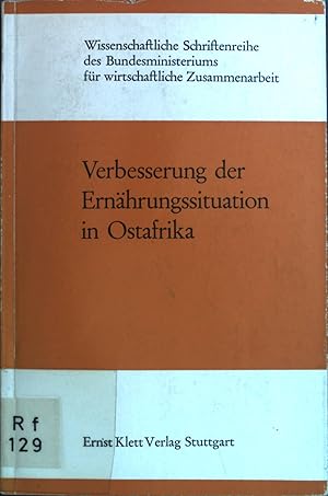 Bild des Verkufers fr Verbesserung der Ernhrungssituation in Ostafrika. Wissenschaftliche Schriftenreihe des Bundesministeriums fr wirtschaftliche Zusammenarbeit Band 4. zum Verkauf von books4less (Versandantiquariat Petra Gros GmbH & Co. KG)