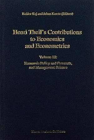 Seller image for Henri Theil's Contributions to Economics and Econometrics, Vol. 3: Economic Policy and Forecasts, and Management Science (Advanced Studies in Theoretical and Applied Econometrics, 25) for sale by School Haus Books