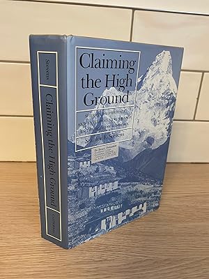 Claiming the High Ground: Sherpas, Subsistence, and Environmental Change in the Highest Himalaya