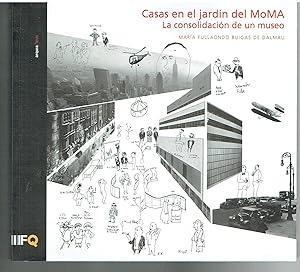 Casas en el jardin del MoMA. La consolidación de un museo.