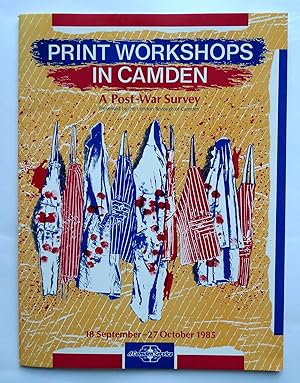 Bild des Verkufers fr Print Workshops in Camden, A Post-war Survey. Camden Arts Centre 18 September-27 October 1985. zum Verkauf von Roe and Moore