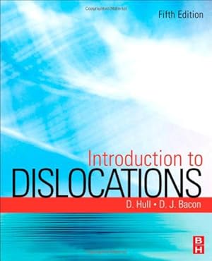 Seller image for Introduction to Dislocations by Hull Emeritus Goldsmith's Professor University of Cambridge, Derek, Bacon, D. J. [Paperback ] for sale by booksXpress