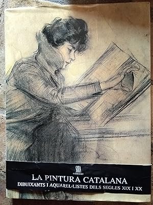 Image du vendeur pour La Pintura Catalana Dibuixants i Aquarel-listes dels segles XIX i XX (Catalan Edition) mis en vente par Trinders' Fine Tools