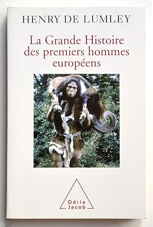 LA GRANDE HISTOIRE DES PREMIERS HOMMES EUROPEENS.