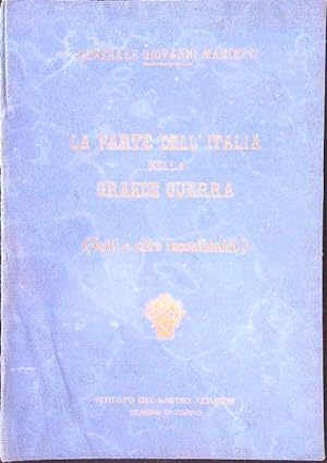 Seller image for La parte dell'Italia nella Grande Guerra for sale by Miliardi di Parole