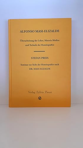 Überarbeitung der Lehre, Materia medica und Technik der Homöopathie