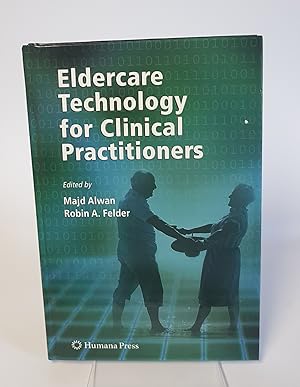 Seller image for Eldercare Technology for Clinical Practitioners - Aging Medicine Series for sale by CURIO