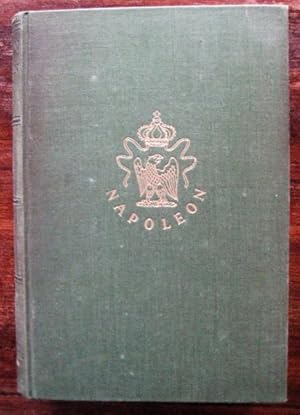 Imagen del vendedor de Napoleon. Die Memoiren seines Lebens. Band 1 - 2 (1 Band). a la venta por Antiquariat libretto Verena Wiesehfer