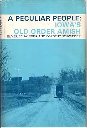 Seller image for A Peculiar People: Iowa's Old Order Amish for sale by Dorley House Books, Inc.