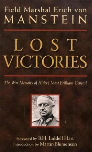 Bild des Verkufers fr Lost Victories : The War Memoirs of Hilter's Most Brilliant General zum Verkauf von AHA-BUCH GmbH