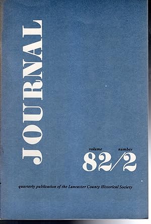 Imagen del vendedor de Journal: Quarterly Publication of the Lancaster County Historical Society. Volume 82, No.2: Easter, 1978 a la venta por Dorley House Books, Inc.