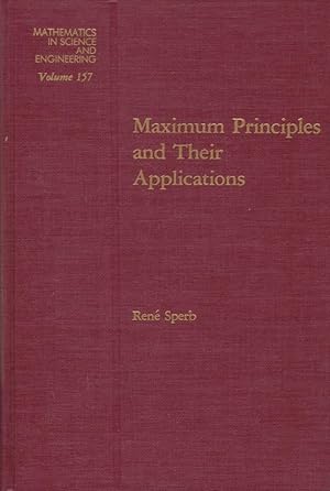 Maximum principles and their applications / René P. Sperb; Mathematics in science and engineering...