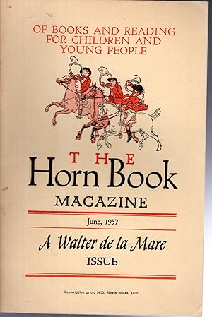 Immagine del venditore per The Horn Book Magazine; Volume XXXIII, No 3: June, 1957 [Walter De La Mare Issue] venduto da Dorley House Books, Inc.