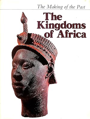 Seller image for Kingdoms of Africa (Making of the Past S.) for sale by M Godding Books Ltd