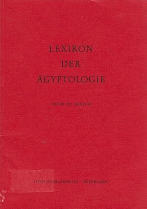 Lexikon der Ägyptologie, Bd. 3., Horhekenu - Megeb / Index. / zsgest. von Manfred Gutgesell