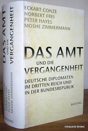 Bild des Verkufers fr Das Amt und die Vergangenheit. Deutsche Diplomaten im Dritten Reich und in der Bundesrepublik. (2. Auflage). zum Verkauf von Antiquariat Christian Strobel (VDA/ILAB)