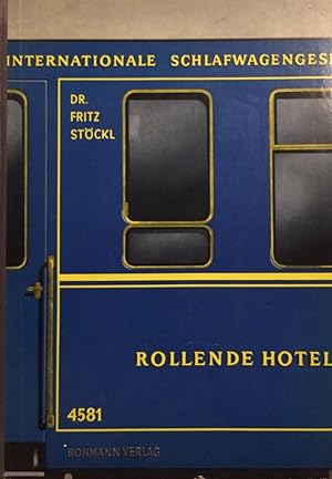 Rollende Hotels. Teil 1: Die internationale Schlafwagengesellschaft. (Die Eisenbahnen der Erde, B...