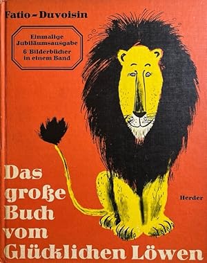 Das große Buch vom glücklichen Löwen. EInmallige Jubiläumsausgabe. 6 Bilderbücher in einem Band. ...