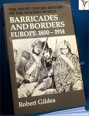 Imagen del vendedor de Barricades and Borders: Europe 1800-1914 a la venta por BookLovers of Bath