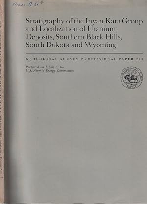 Bild des Verkufers fr Stratigraphy of the Inyan Kara Group and Localization of Uranium Deposits, Southern Black Hills, South Dakota and Wyoming zum Verkauf von Biblioteca di Babele