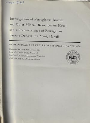 Seller image for Investigations of Ferruginous Bauxite and Other Mineral Resources on Kauai and a Reconnaissance of Ferruginous Bauxite Deposits on Maui, Hawaii for sale by Biblioteca di Babele