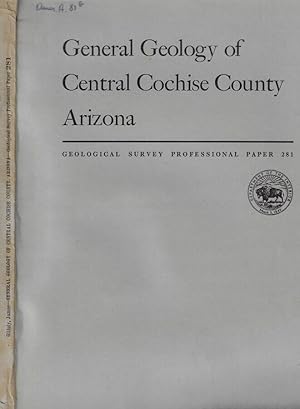 Bild des Verkufers fr General Geology of Central Cochise Country Arizona zum Verkauf von Biblioteca di Babele
