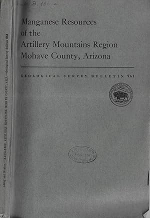 Bild des Verkufers fr Manganese resources of the artillery mountains region Mohave County, Arizona zum Verkauf von Biblioteca di Babele