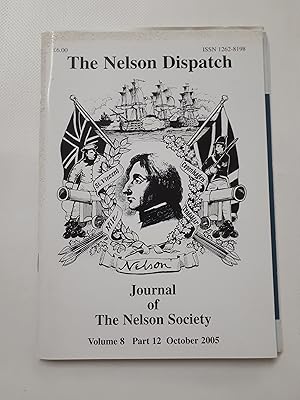 Bild des Verkufers fr The Nelson Dispatch: Journal of the Nelson Society. Volume 8 Part 12 October 2005 zum Verkauf von Cambridge Rare Books