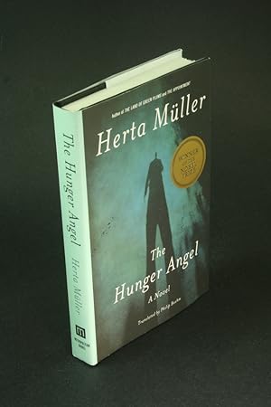 Seller image for The Hunger Angel. A Novel. Translated by Philip Boehm for sale by Steven Wolfe Books