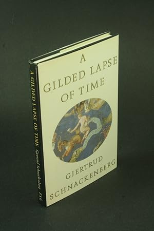 Image du vendeur pour A gilded lapse of time. mis en vente par Steven Wolfe Books