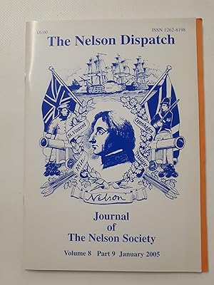 Bild des Verkufers fr The Nelson Dispatch: Journal of the Nelson Society. Volume 8 Part 9 January 2005 zum Verkauf von Cambridge Rare Books
