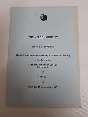 Bild des Verkufers fr The Nelson Society Notice of Meeting. 24th Annual General Meeting 10 Seotember 2005 zum Verkauf von Cambridge Rare Books