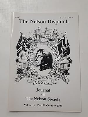 Bild des Verkufers fr The Nelson Dispatch: Journal of the Nelson Society. Volume 8 Part 8 October 2004 zum Verkauf von Cambridge Rare Books
