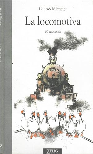 Bild des Verkufers fr La locomotiva 20 racconti zum Verkauf von Biblioteca di Babele