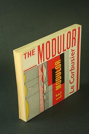 Seller image for The modulor: a harmonious measure to the human scale, universally applicable to architecture and mechanics. Translated by Peter de Francia and Anna Bostock for sale by Steven Wolfe Books