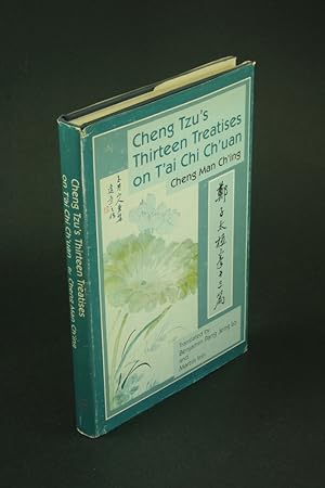 Seller image for Cheng Tzu's thirteen treatises on t?ai chi ch?uan. Translated by Benjamin Pang Jeng Lo and Martin Inn for sale by Steven Wolfe Books