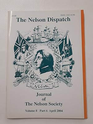 Bild des Verkufers fr The Nelson Dispatch: Journal of the Nelson Society. Volume 8 Part 6 April 2004 zum Verkauf von Cambridge Rare Books
